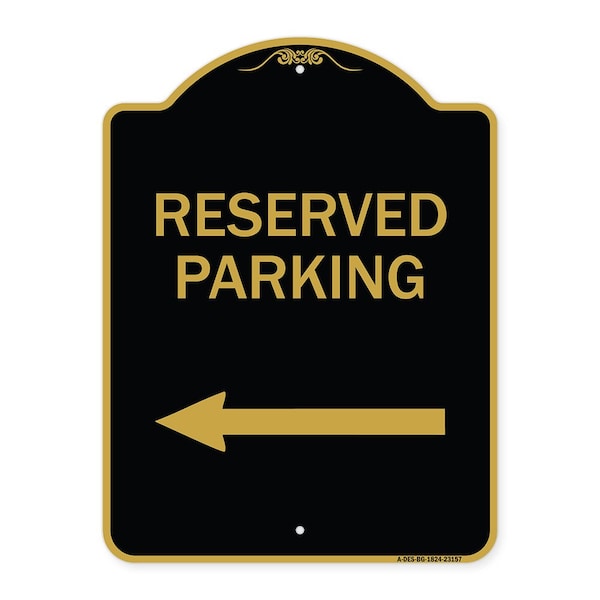 Designer Series Reserved Parking Left Arrow, Black & Gold Aluminum Sign, 18" x 24", BG-1824-23157
